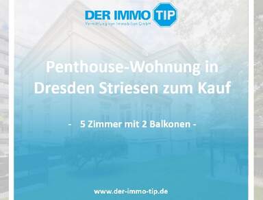 Penthouse-Wohnung in Dresden Striesen zum Kauf | 5 Zimmer mit 2 Balkonen