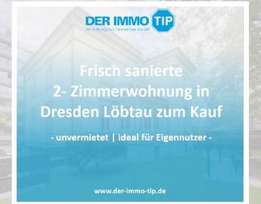 Dresden Löbtau | Frisch renoviert & unvermietete | 2 Zimmerwohnung zum Kauf